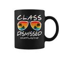 Class Dismissed Last Day Of Schools Out For Summer Teachers Coffee Mug