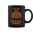 Cute I'm The Mama Turkey Matching Family Thanksgiving Mom Coffee Mug