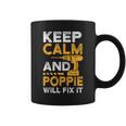 Dad Papa Father Funny Keep Calm And Poppie Will Fix It Gift For Mens Coffee Mug