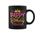 Daddy Of The Birthday Princess Girls Party Family Matching Coffee Mug