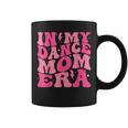 In My Dance Mom Era Groovy Vintage Dance Lover Mama Mother Coffee Mug