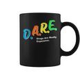 Dare Drugs Are Really Expensive Funny Humor Dare Meme Coffee Mug