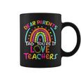 Dear Parents Tag Youre It Love Teachers Graduate End Of Year Coffee Mug
