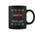 Dear Santa I Can Explain Ugly Christmas Sweater Coffee Mug