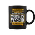 If You Don't Succeed Try Doing What Cosmetology Teacher Said Coffee Mug