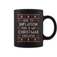 Due To Inflation Ugly Christmas Sweater Coffee Mug