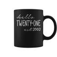 Est 2002 Hello Twenty-One Years Old 21St Birthday Coffee Mug
