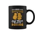 Fathers Day Never Underestimate An Old Man Who Loves Boxing Gift For Mens Coffee Mug