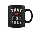 That Fish Cray Crayfish Crawfish Boil Coffee Mug