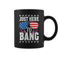 Funny 4Th Of July Im Just Here To Bang Usa Flag Sunglasses 4 Coffee Mug