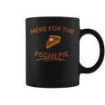 Dessert Pecan Pie Here For The Pecan Pie Coffee Mug