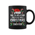Due To Inflation Ugly Christmas Sweaters Holiday Party Coffee Mug