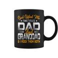 Funny Fathers Day God Gifted Me Two Titles Dad And Granddad Coffee Mug