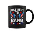 Funny Fourth Of July 4Th Of July Im Just Here To Bang 7 Coffee Mug