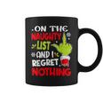 On The List Of Naughty And I Regret Nothing Christmas Coffee Mug