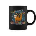 Funny Sloth Hold On To Your Uniqueness Autism Awareness Gift Autism Funny Gifts Coffee Mug