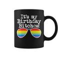 Gay Pride Gift Its My Birthday Bitches Coffee Mug