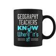 Geography Teacher Quote Appreciation Coffee Mug