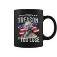 George Washington Its Only Treason If You Lose 4Th Of July Coffee Mug