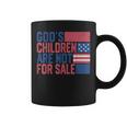 Gods Children Are Not For Sale Funny Quote Gods Children Coffee Mug