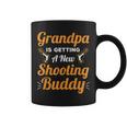 Grandpa Is Getting A New Shooting Buddy - For New Grandpas Coffee Mug