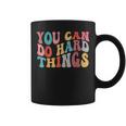 You Can Do Hard Things Groovy Retro Motivational Quote Coffee Mug