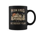 Hiking Is My Retirement Plan Funny Hiking Coffee Mug