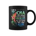 I Am A Cna I Cant Promise To Fix All Your Problem Coffee Mug