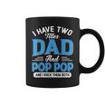 I Have Two Titles Dad And Pop Pop Funny Grandpa Fathers Day Coffee Mug