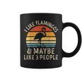 I Like Flamingos And Maybe 3 People Funny Flamingo Vintage Coffee Mug