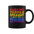 I Like My Tequila Straight Lgbtq Gay Pride Month Coffee Mug
