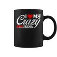 I Love My Crazy Boyfriend I Heart My Crazy Boyfriend Women Gift For Womens Coffee Mug