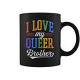 I Love My Queer Brother Gay Pride Flag Proud Sibling Coffee Mug