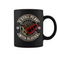 I Still Play With Blocks Car Maintenance Mechanic Mechanic Funny Gifts Funny Gifts Coffee Mug