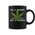Im A Grower Not A Shower - Funny Cannabis Cultivation Coffee Mug