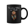 I'm Not As White As I Look Native American Day With Feathers Coffee Mug