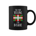 Im Not Yelling Im Basque Funny Basque Pride Funny Gift Coffee Mug