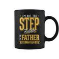Im The Step Father Who Stepped Up Sted Dad Fathers Day Coffee Mug