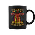 Its Junenth And My Birthday African Black Junenth Coffee Mug