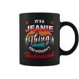 Jeanie Name Its A Jeanie Thing Coffee Mug