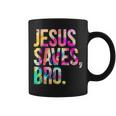 Jesus Saves Bro Tie Dye Christian Faith Jesus Lovers Men Kid Coffee Mug