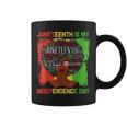 Junenth Is My Independence Day Black Women 4Th Of July Coffee Mug