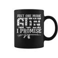 Just One More Gun I Promise Flag Distressed Gift  Gift For Women Coffee Mug