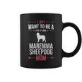 I Just Want To Be Stay At Home Maremma Sheepdog Dog Mom Coffee Mug