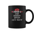 I Kissed A Chief Diversity Officer Married Dating An Coffee Mug