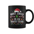Most Likely To Fix Santa's Sleigh Family Christmas Pajama Coffee Mug