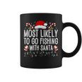 Most Likely To Go Fishing With Santa Fishing Lover Christmas Coffee Mug
