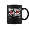 Most Likely To Hit This Matching Family Christmas Coffee Mug