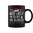 Most Likely To Pet The Reindeer Matching Christmas Coffee Mug