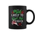Most Likely To Shoot The Reindeer Holiday Christmas Coffee Mug